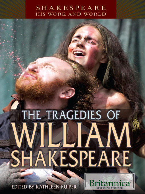 Title details for The Tragedies of William Shakespeare by Britannica Educational Publishing - Available
